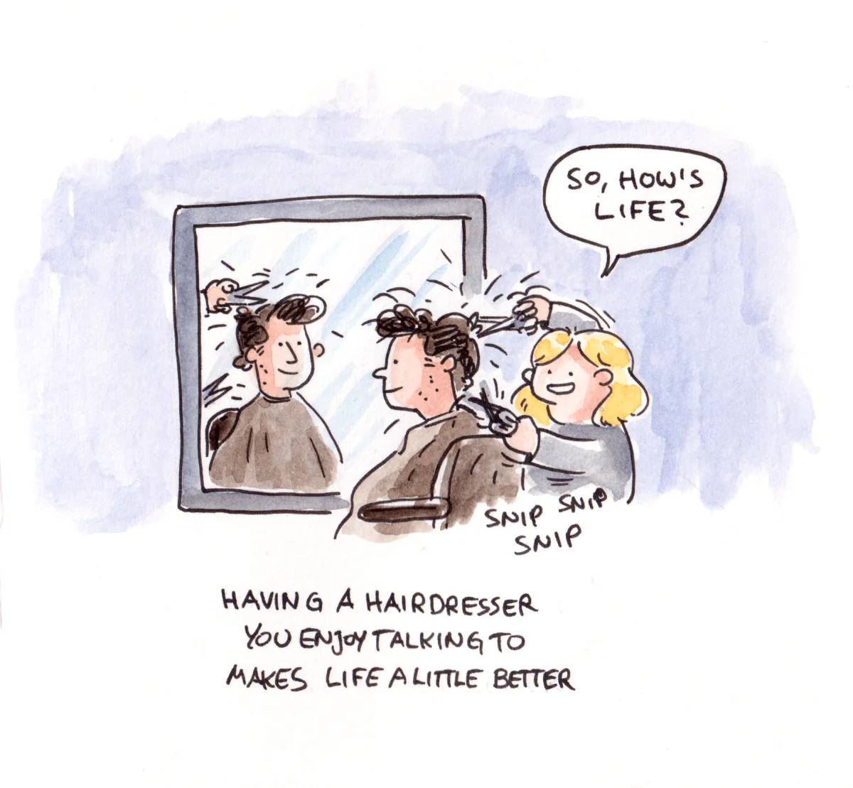 It’s a privilege to yap for an hour and walk out with a good haircut.