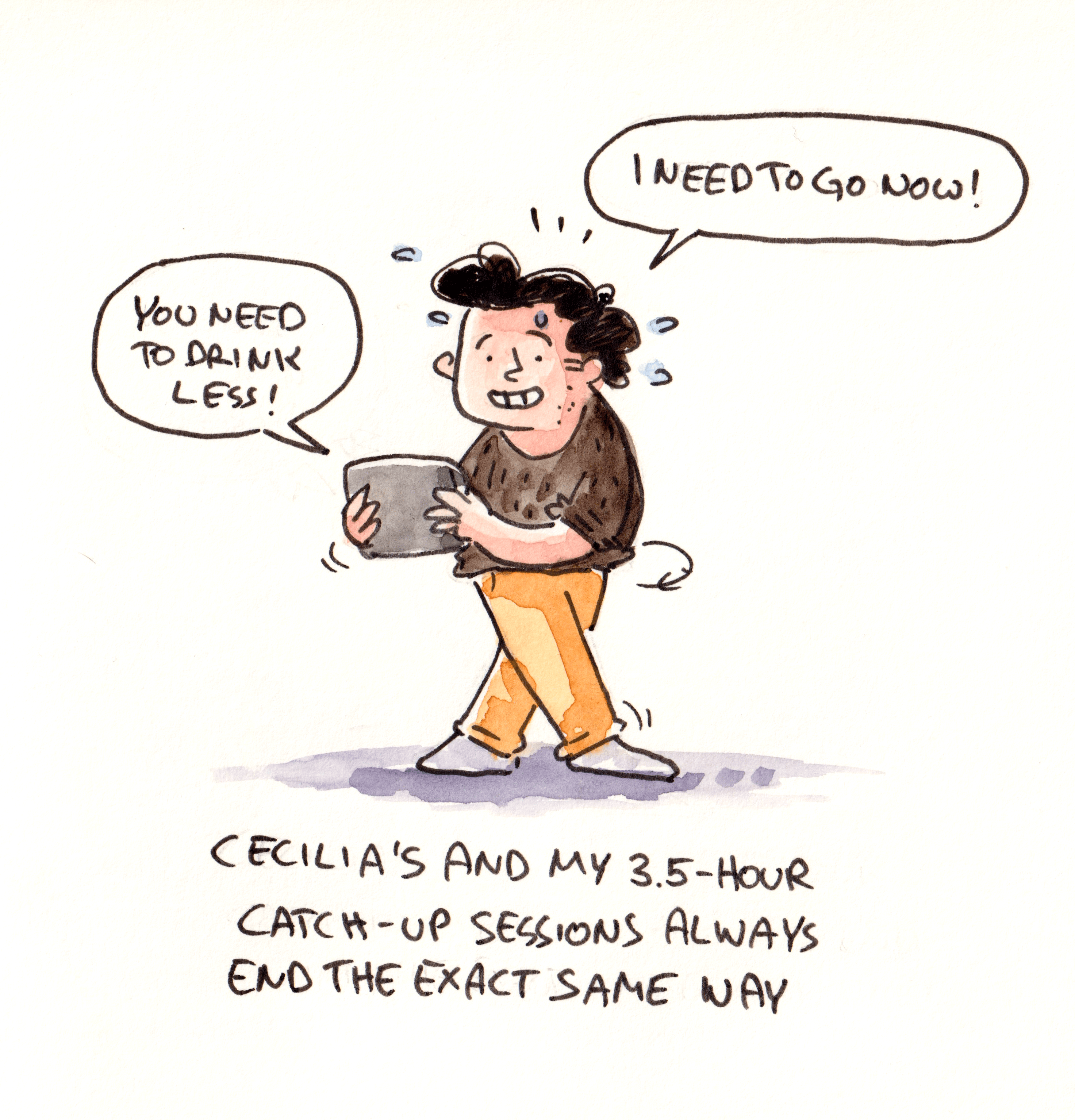 Keeping up a long-distance friendship requires sacrifices. Mine is spending the last 30 minutes of Cecilia’s and my regular FaceTime session in agony because I drank way too much water while we were talking.