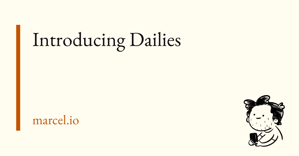 Introducing Dailies